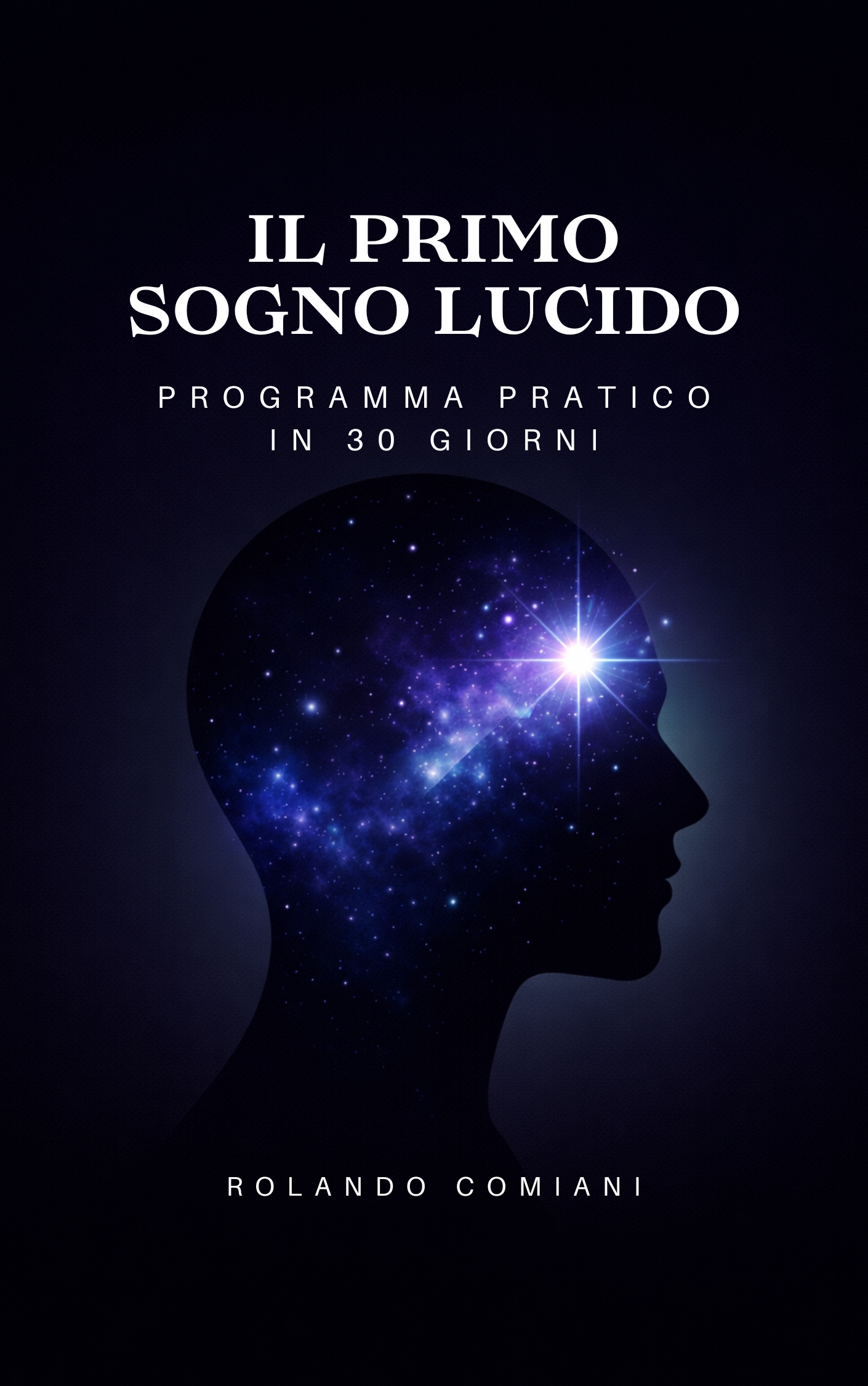 Copertina: Il Primo Sogno Lucido: Programma Pratico in 30 Giorni